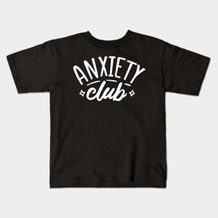 Anxiety club white Kids T-Shirt